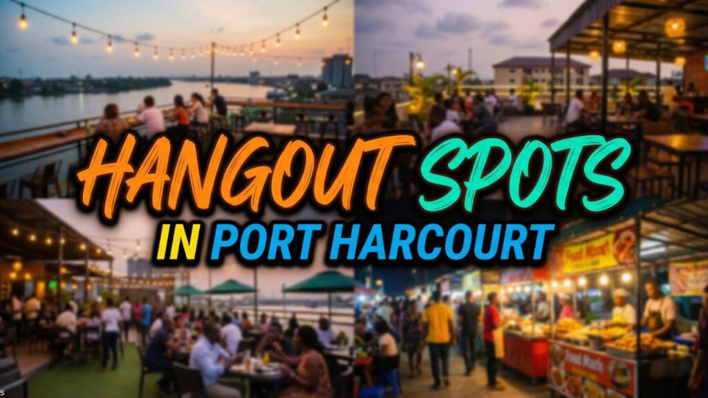 hangout spots in Port Harcourt