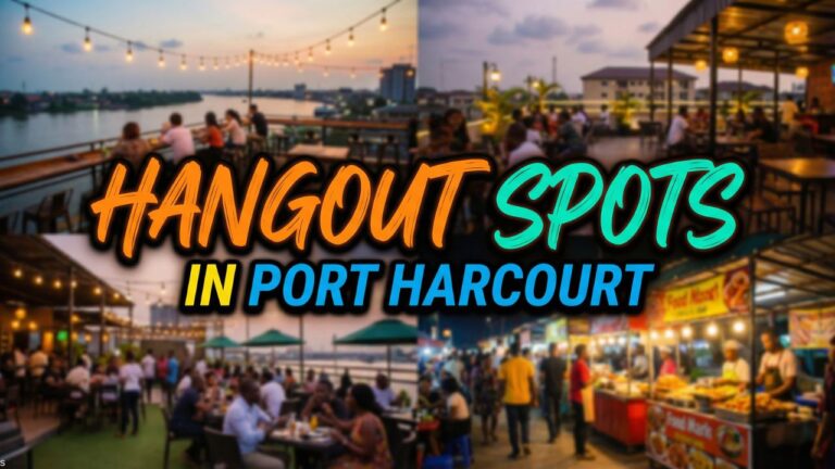 Top 12 Amazing Hangout Spots in Port Harcourt (2026)