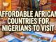 Affordable African Countries to Visit for Nigerians