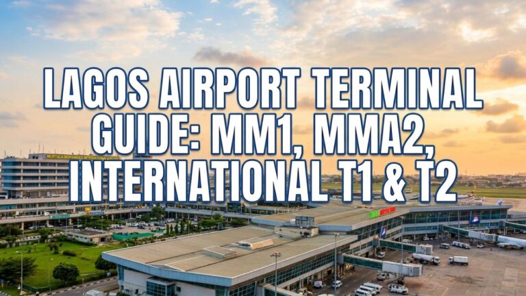 Lagos Airport Terminal Guide: MM1, MMA2, International T1 and T2