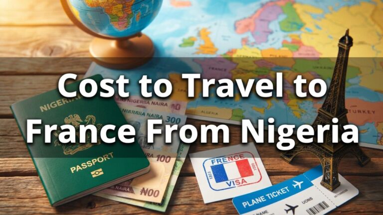 How Much Does It Cost to Travel to France From Nigeria?