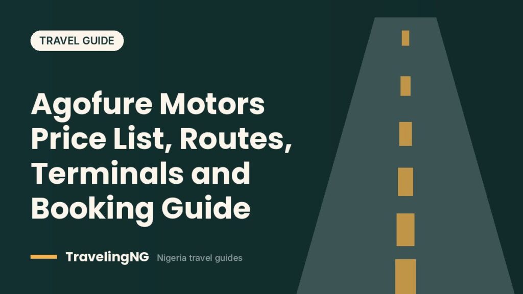 Agofure Motors Price List, Routes, Terminals and Booking Guide