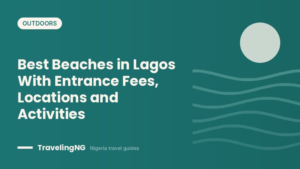 Best Beaches in Lagos With Entrance Fees, Locations and Activities