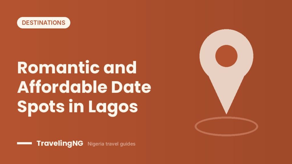 Romantic and Affordable Date Spots in Lagos