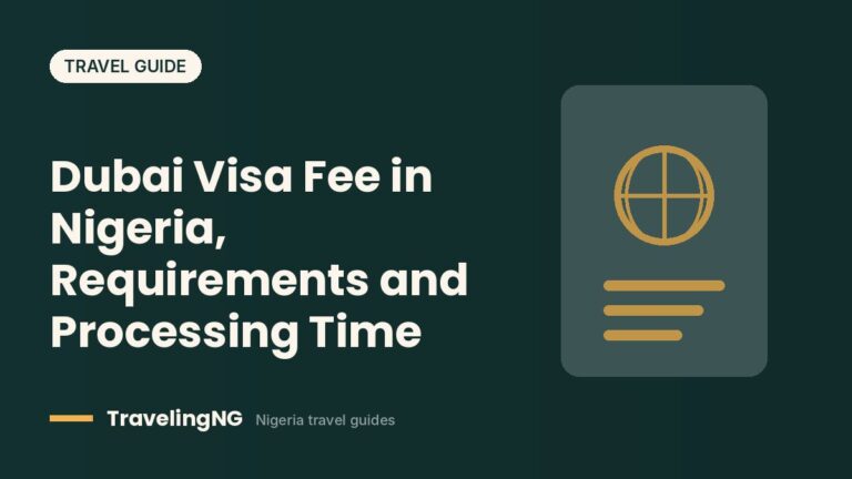 Dubai Visa Fee in Nigeria, Requirements and Processing Time