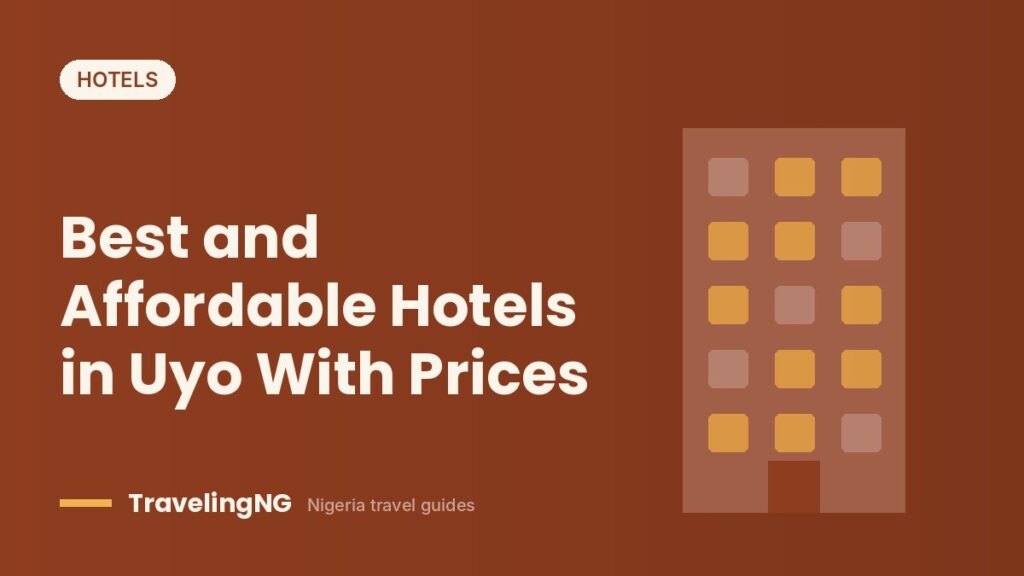Best and Affordable Hotels in Uyo With Prices