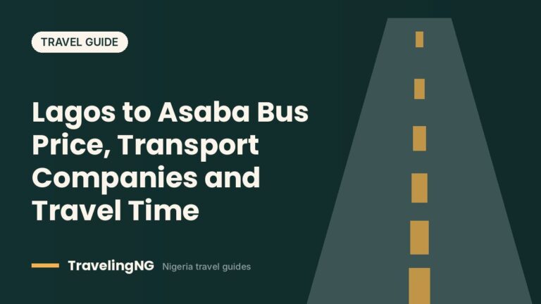 Lagos to Asaba Bus Price, Transport Companies and Travel Time