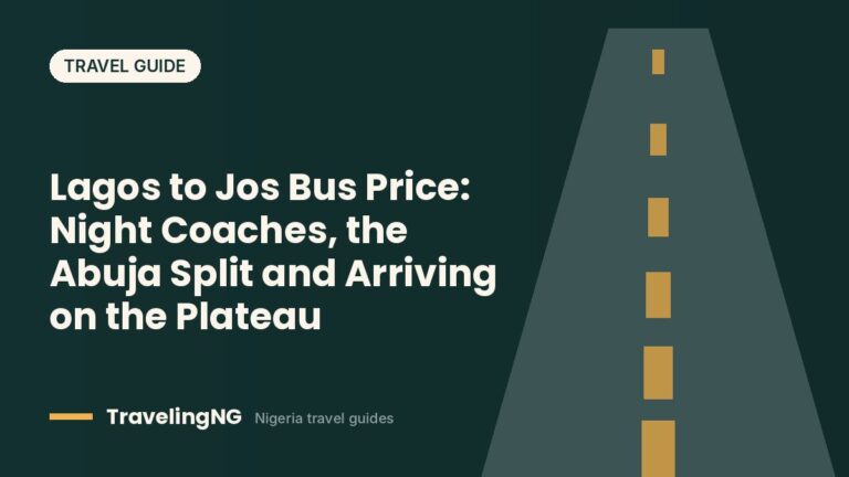 Lagos to Jos Bus Price: Night Coaches, the Abuja Split and Arriving on the Plateau (2026)