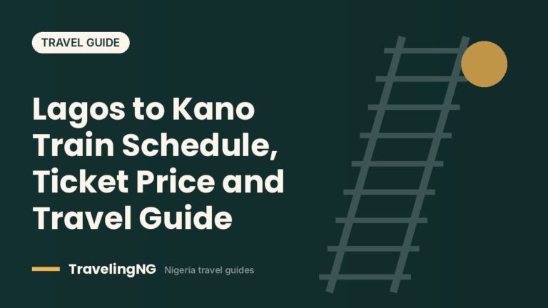 Lagos to Kano Train Schedule, Ticket Price and Travel Guide