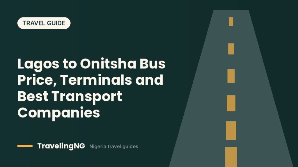 Lagos to Onitsha Bus Price, Terminals and Best Transport Companies