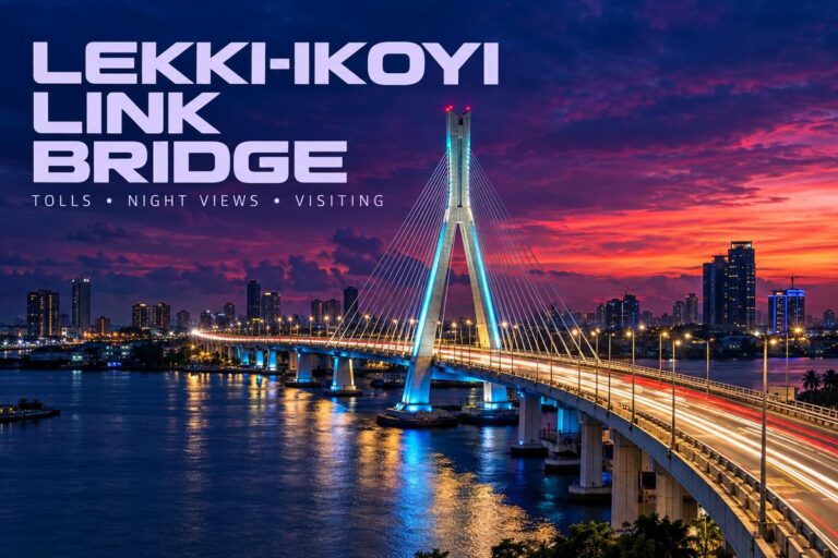 Lekki-Ikoyi Link Bridge (2026): Toll Status, Night Views and Getting There