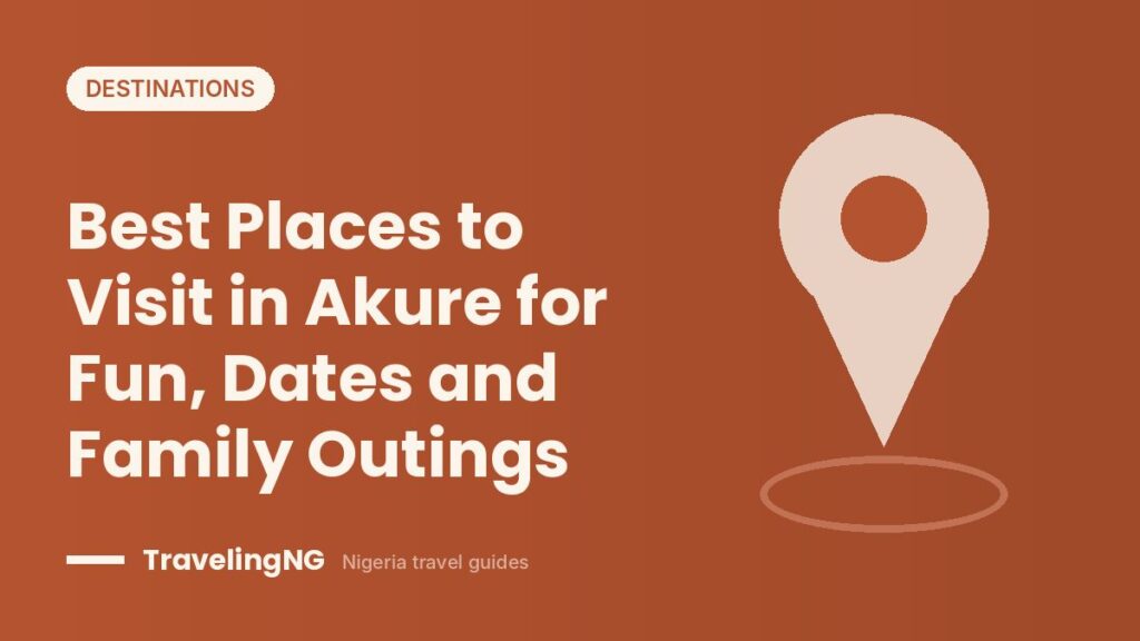 Best Places to Visit in Akure for Fun, Dates and Family Outings