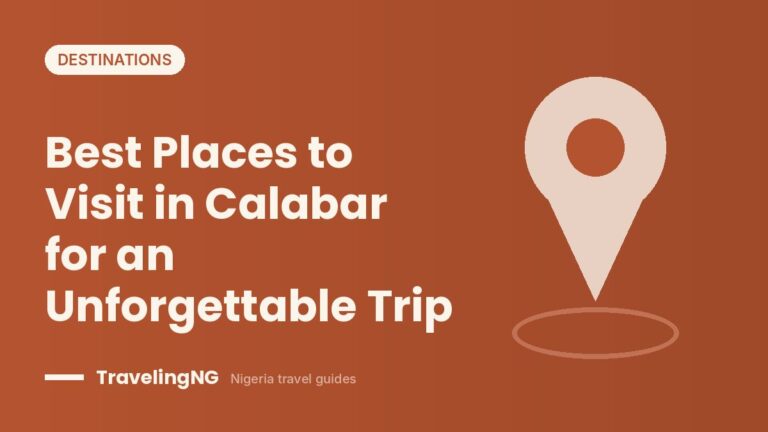 Best Places to Visit in Calabar for an Unforgettable Trip