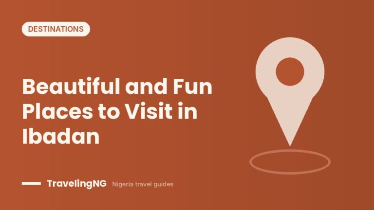 Beautiful and Fun Places to Visit in Ibadan