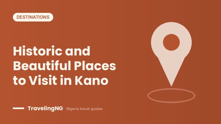 Historic and Beautiful Places to Visit in Kano
