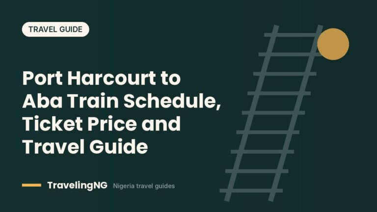 Port Harcourt to Aba Train Schedule, Ticket Price and Travel Guide
