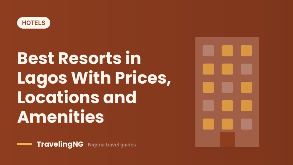 Best Resorts in Lagos With Prices, Locations and Amenities