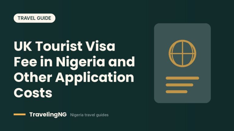 UK Tourist Visa Fee in Nigeria and Other Application Costs